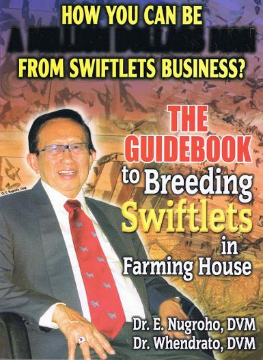 BOOK 2 : THE GUIDE BOOK TO BREEDING SWIFTLETS IN FARMING HOUSES